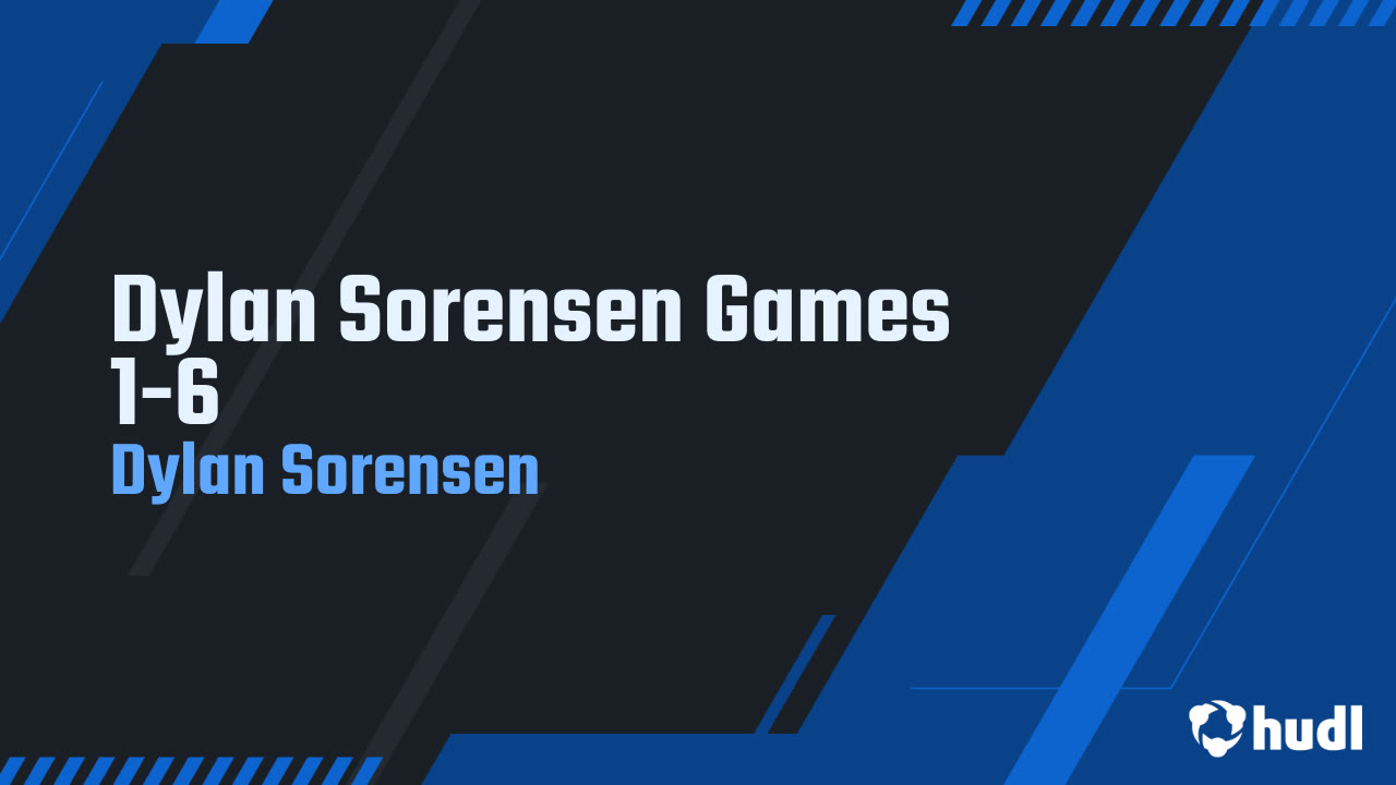 Dylan Sorensen junior year games 1-6 (2025)