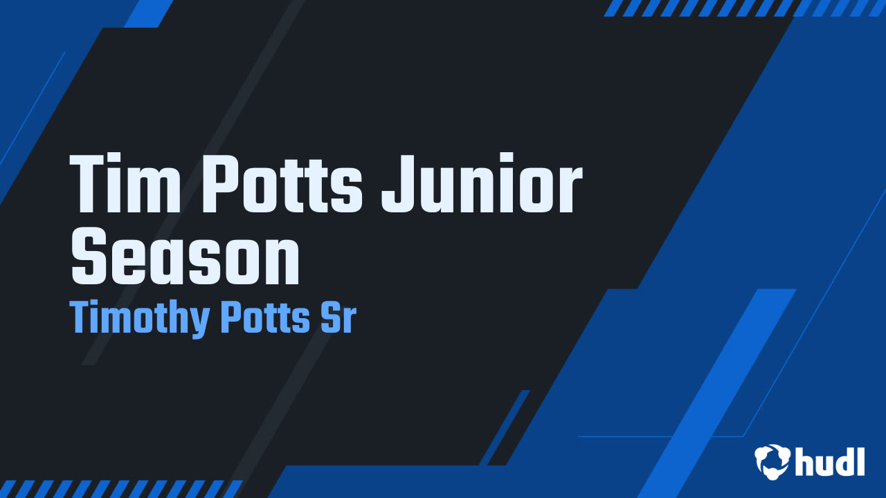 Tim Potts Junior Season - Timothy Potts jr highlights - Hudl