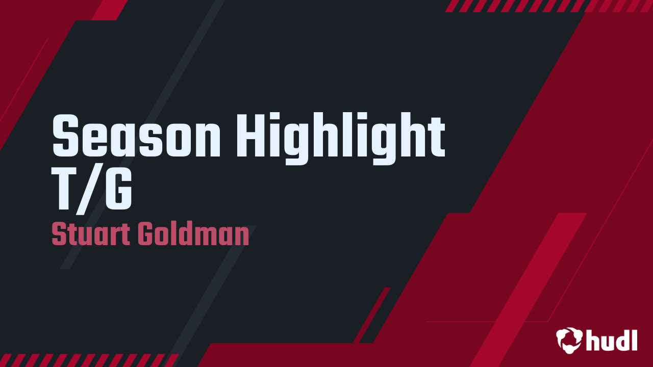 Stuart Riley Goldman Season Highlight T/G - Stuart Goldman highlights - Hudl