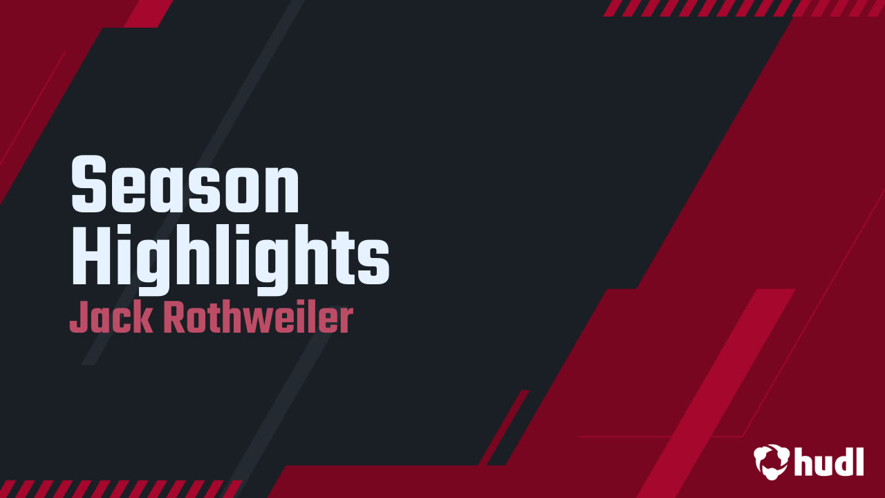 Season Highlights - Jack Rothweiler highlights - Hudl
