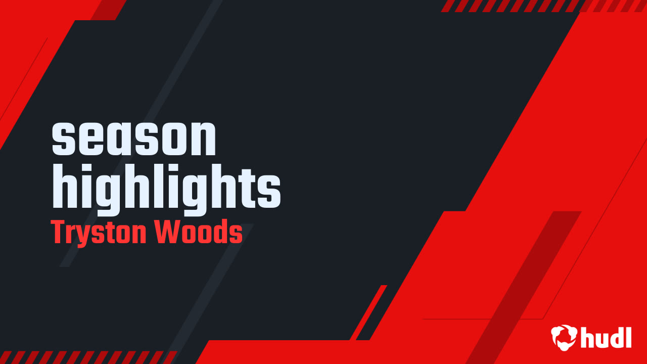 Tryston season highlights - Tryston Woods highlights - Hudl