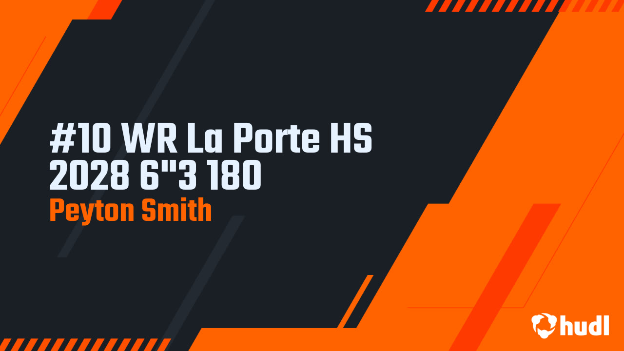 #10 WR La Porte HS 2028 6"3 180
