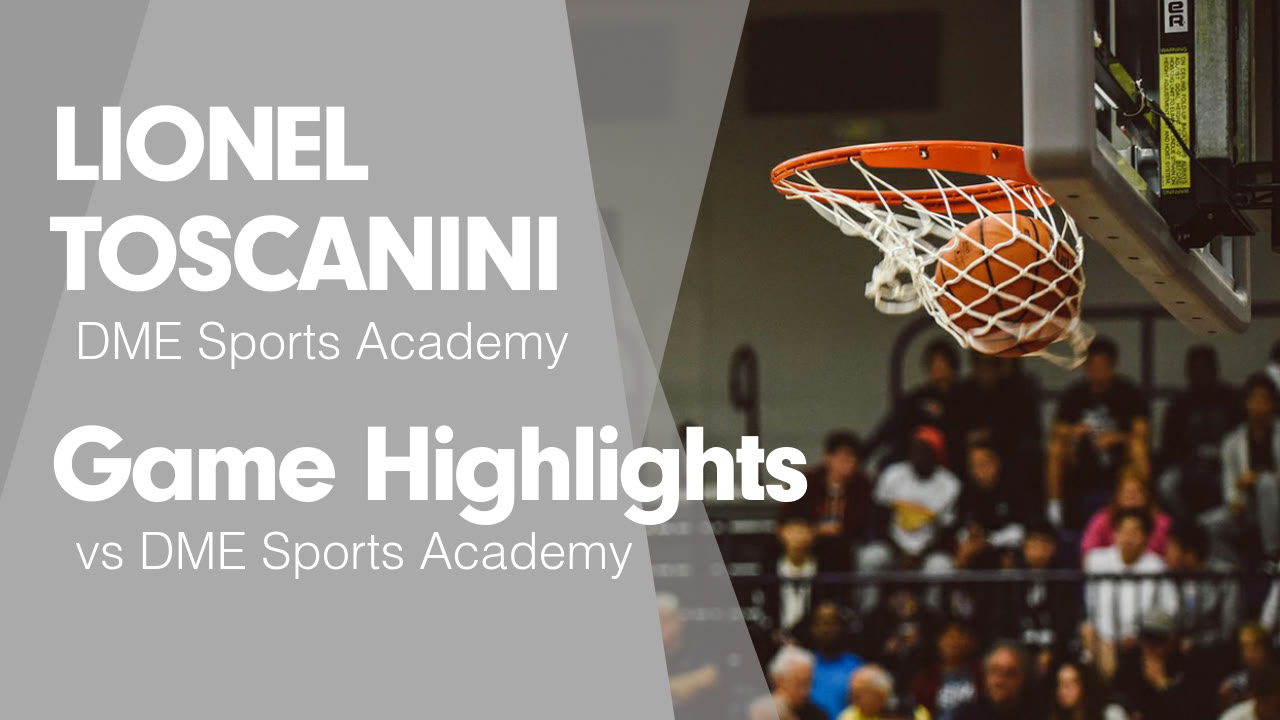 Game Highlights vs DME Sports Academy - LIONEL TOSCANINI highlights - Hudl