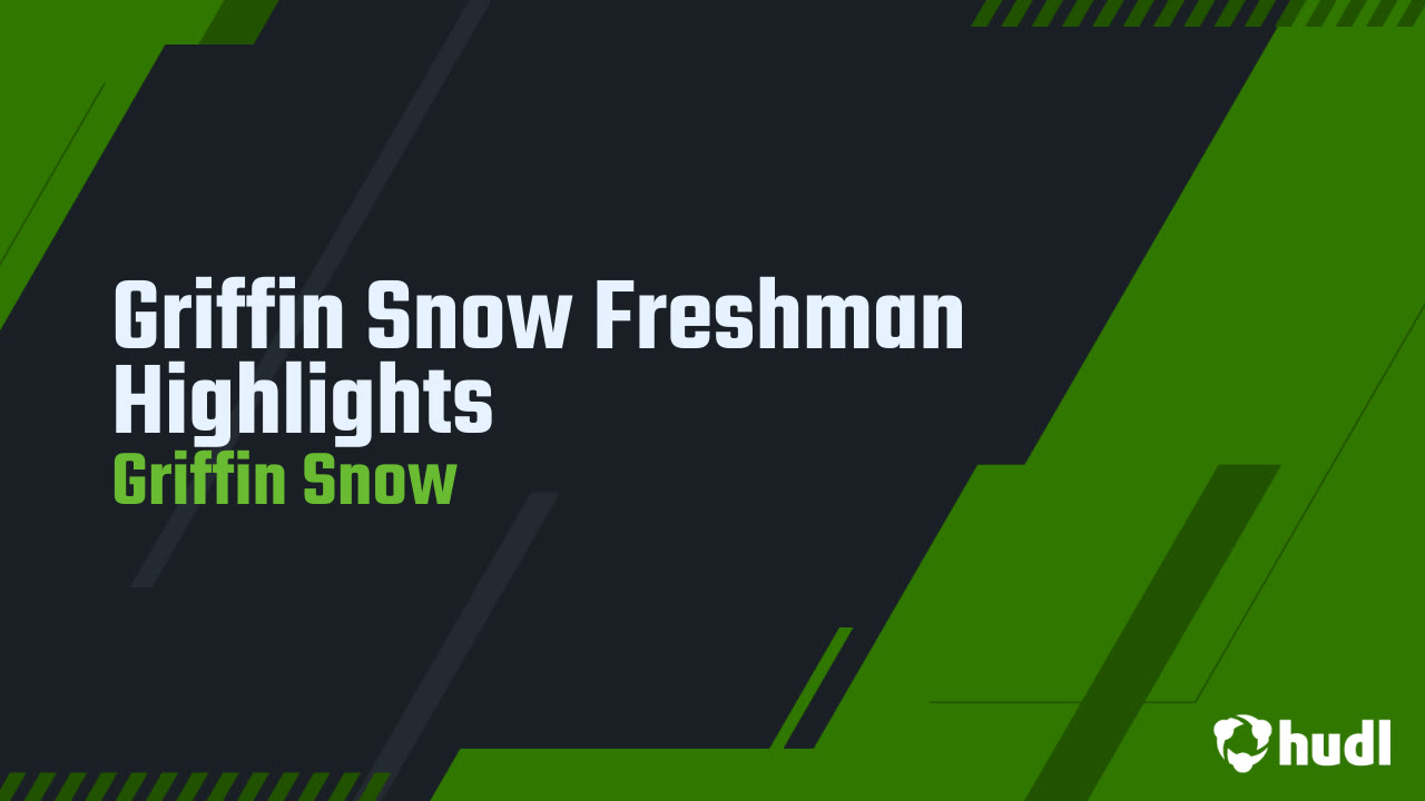 Griffin Snow Freshman Highlights - Griffin Snow highlights - Hudl