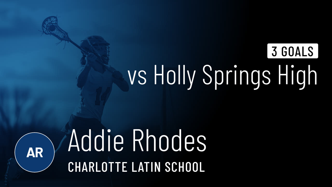 3 Goals vs Holly Springs - Addie Rhodes highlights - Hudl