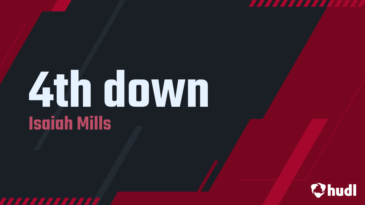 4th down - Isaiah Mills highlights - Hudl